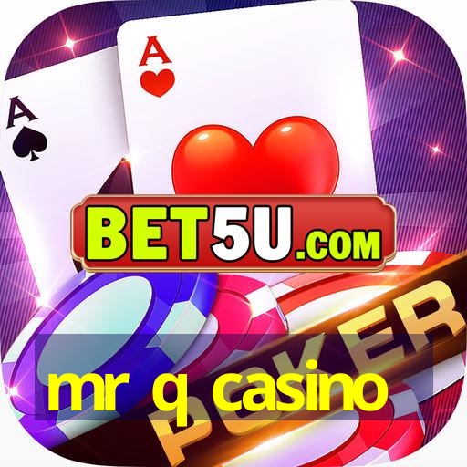 mr q casino